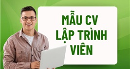 Mẫu CV Chi Tiết Ứng Tuyển Vị Trí Lập Trình Viên